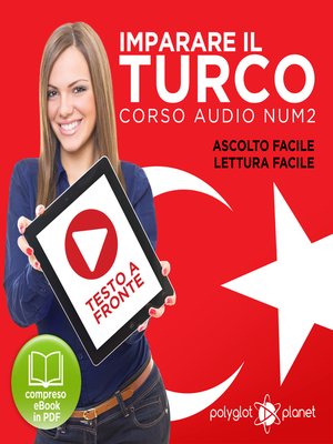 cover image of Imparare il Turco - Lettura Facile - Ascolto Facile - Testo a Fronte: Turco Corso Audio Num. 2